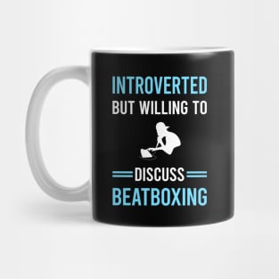 Introverted Beatboxing Beatbox Beatboxer Beat Box Mug